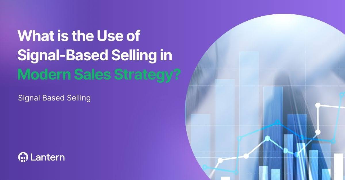 What is the Use of Signal-Based Selling in Modern Sales Strategy?